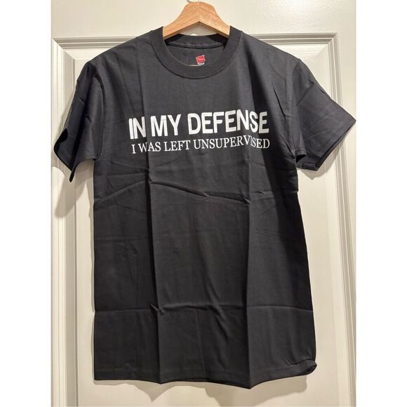 In my defense, I was left unsupervised T-shirt size Small - Picture 1 of 2